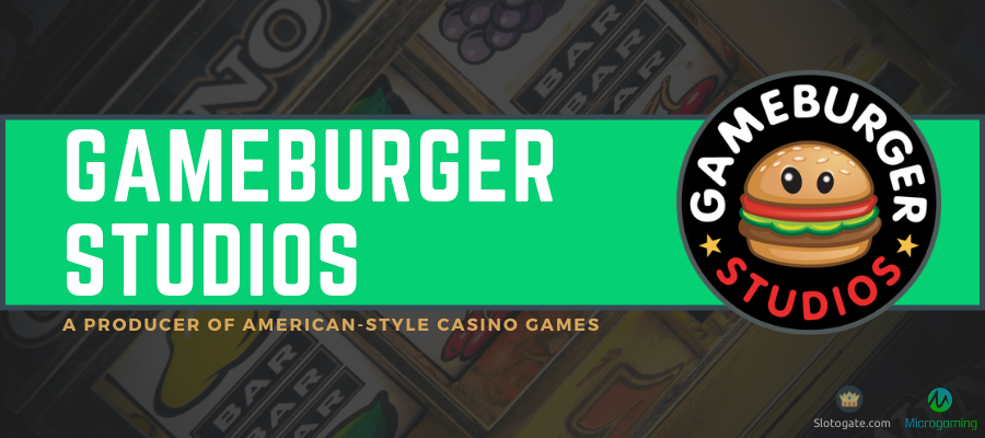 Gameburger Studios: an Exclusive American-Style Slots Provider