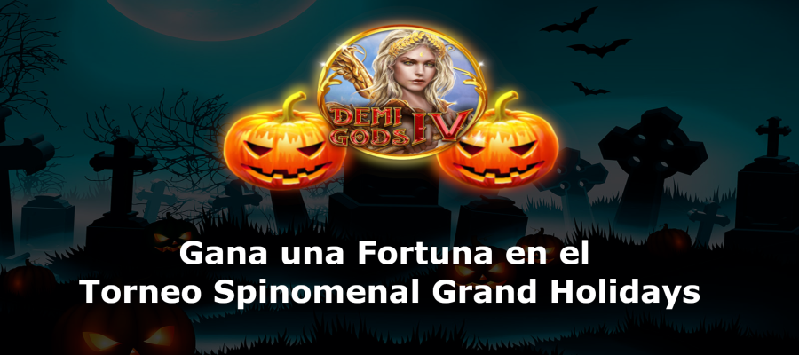 Gana una Fortuna en el Torneo Spinomenal Grand Holidays