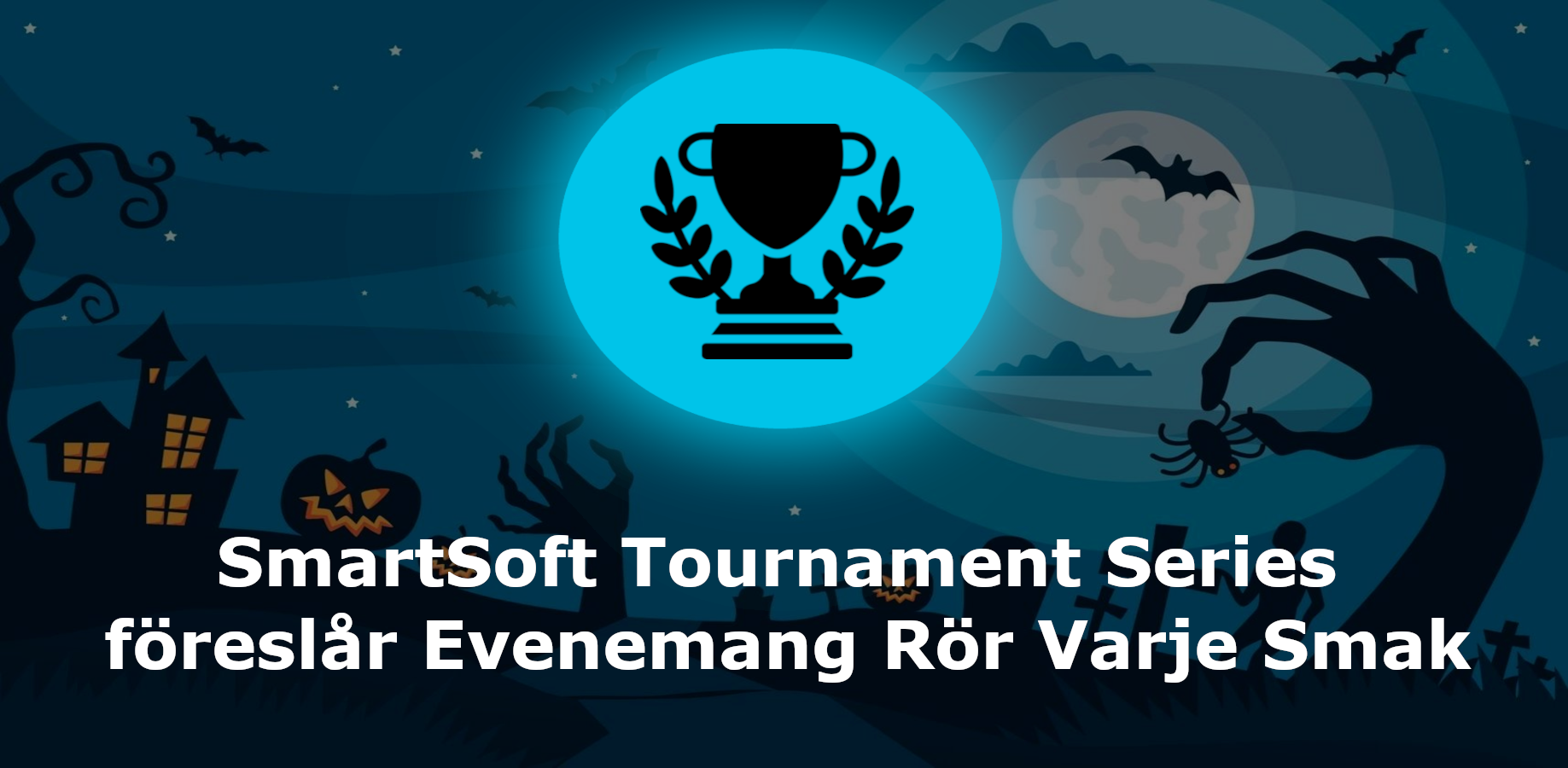 SmartSoft Tournament Series föreslår Evenemang Rör Varje Smak