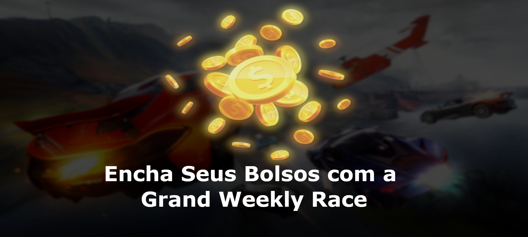 Encha Seus Bolsos com a Grand Weekly Race