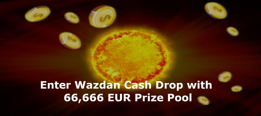 Enter Wazdan Cash Drop with 66,666 EUR Prize Pool