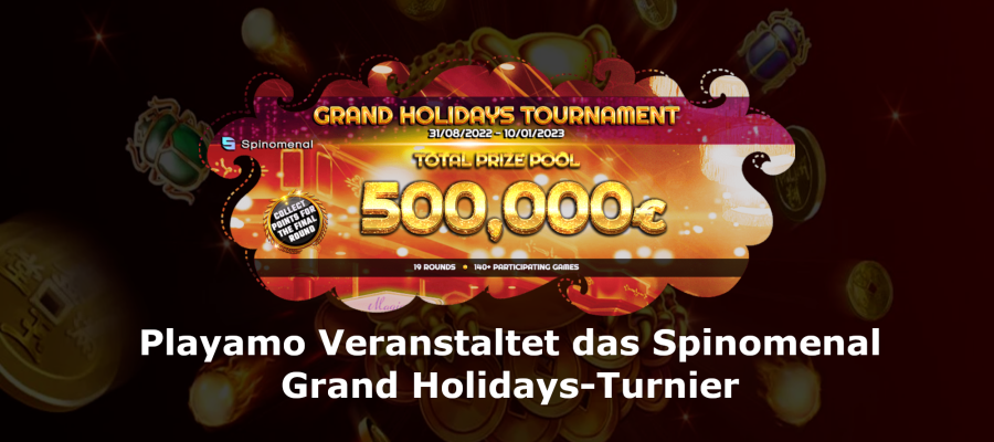 Playamo Veranstaltet das Spinomenal Grand Holidays-Turnier