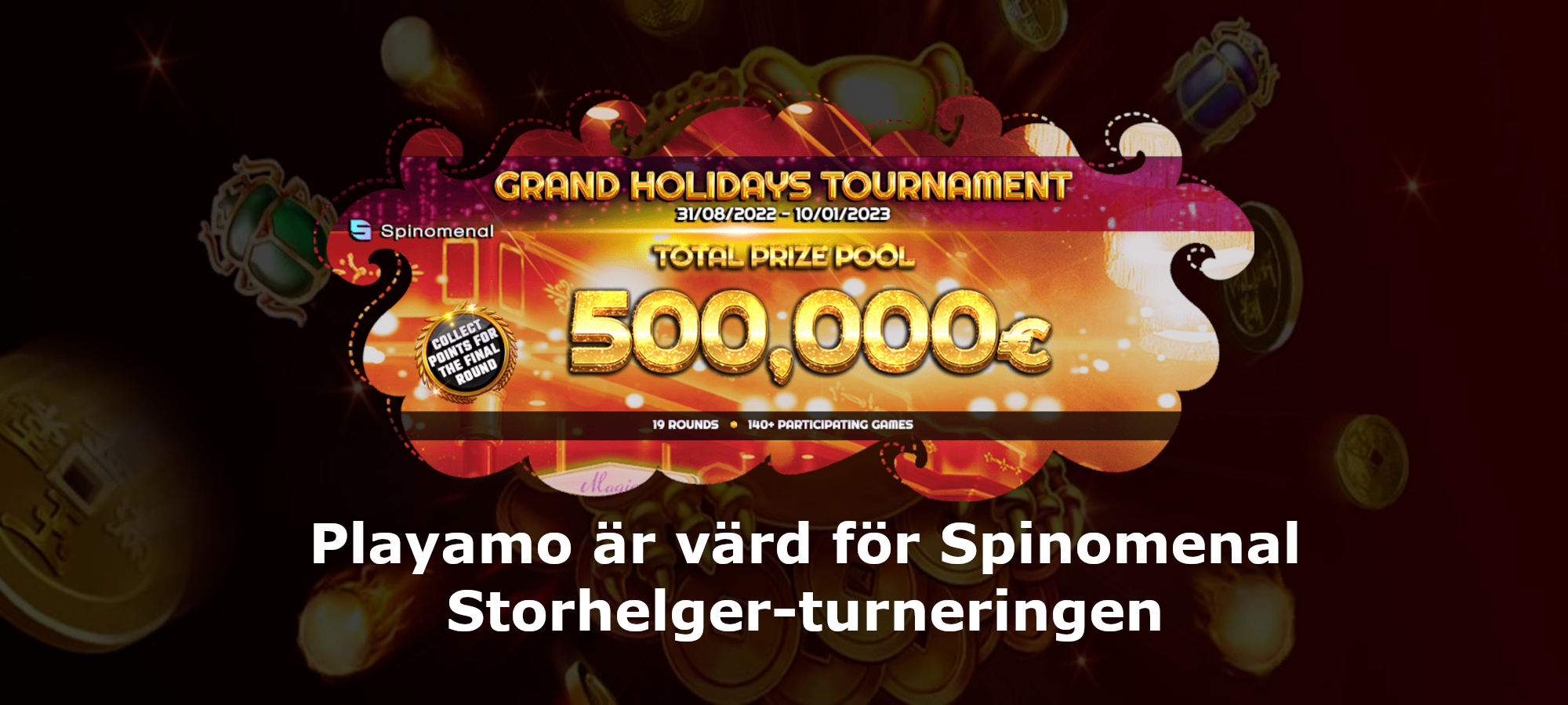 Playamo är Värd för Spinomenal Storhelger-Turneringen