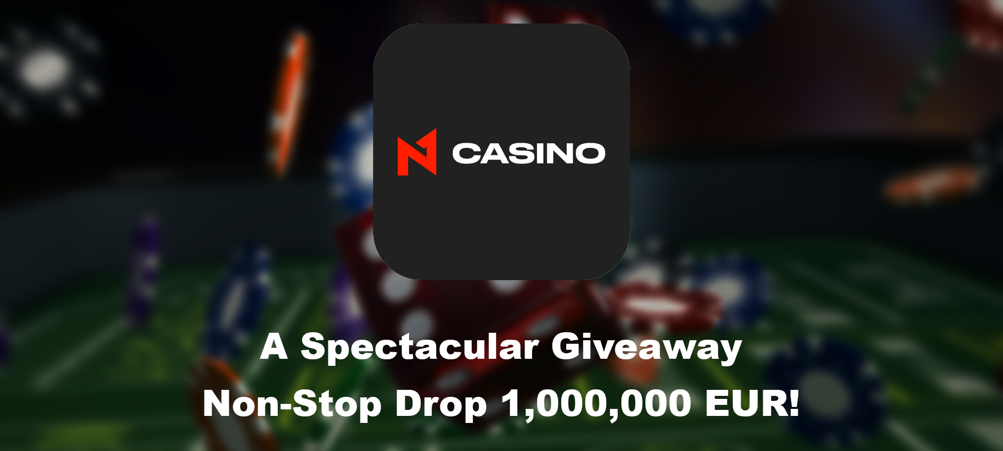 A Spectacular Giveaway: Non-Stop Drop 1.000.000 EUR!