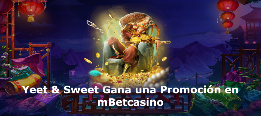 Yeet & Sweet Gana una Promoción en mBetcasino