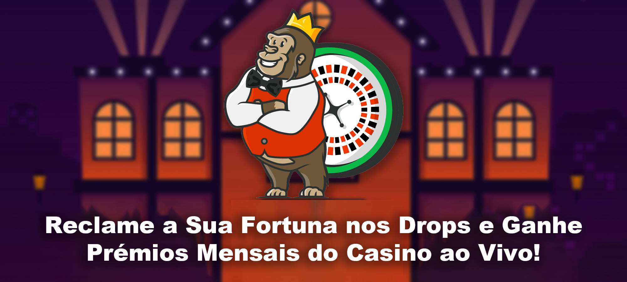 Reclame a Sua Fortuna nos Drops e Ganhe Prémios Mensais do Casino ao Vivo!