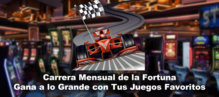 Carrera Mensual de la Fortuna: Gana a lo Grande con Tus Juegos Favoritos