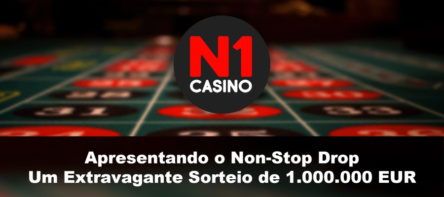 Apresentando o Non-Stop Drop: Um Extravagante Sorteio de 1.000.000 EUR