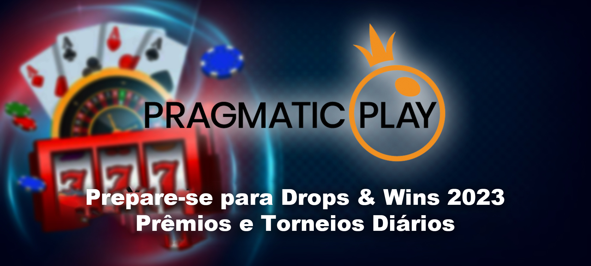 Prepare-se para Drops & Wins 2023: Prêmios e Torneios Diários