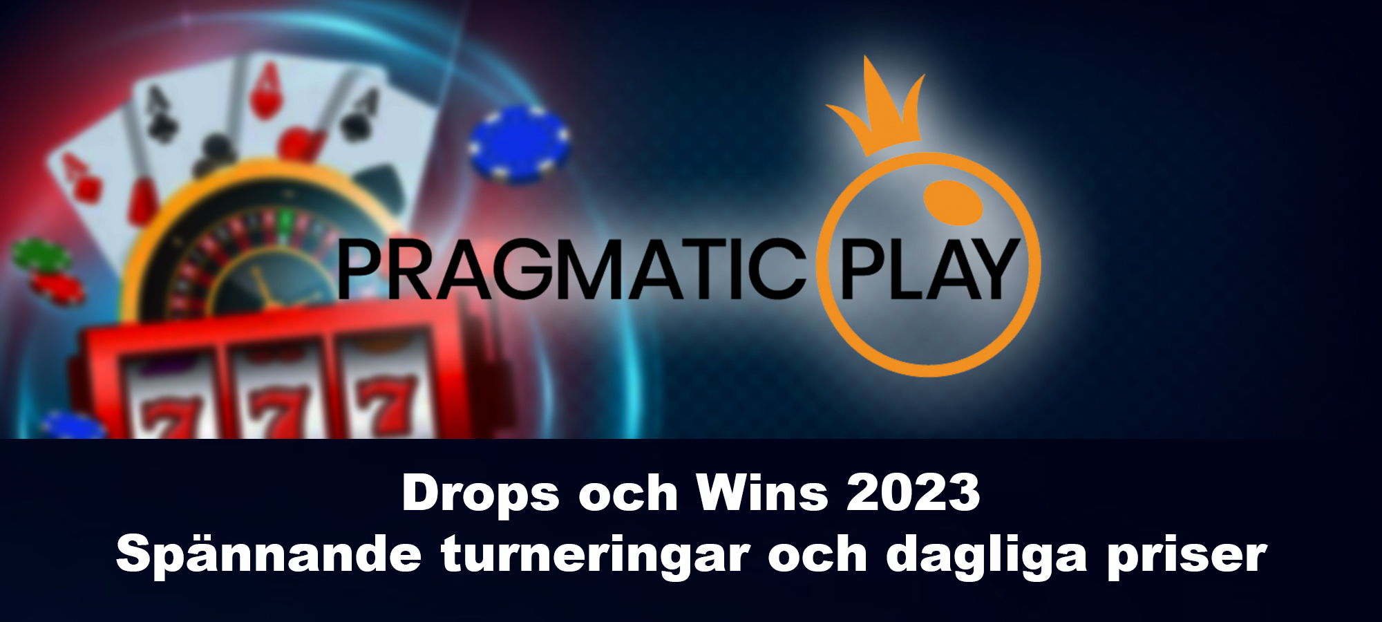 Gör dig redo för Drops & Wins 2023: Dagliga priser och turneringar